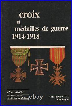 CROIX et MEDAILLES de GUERRE 1914-1918 René MATHIS, André SOUYRIS-ROLLAND